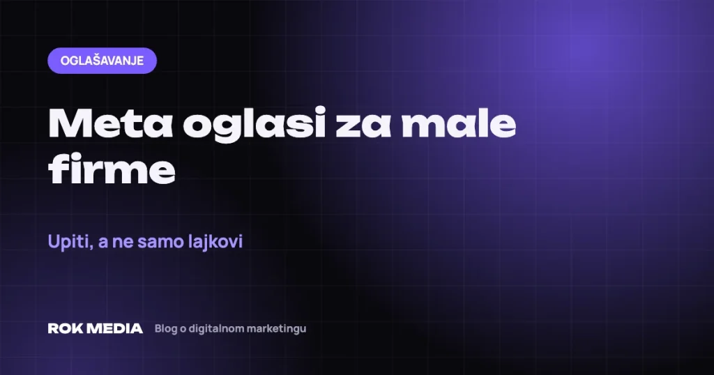 Meta oglasi za male firme – ROK MEDIA blog