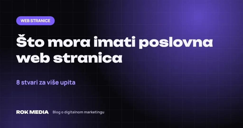 Izrada web stranice: 8 stvari koje svaka poslovna stranica mora imati – ROK MEDIA blog