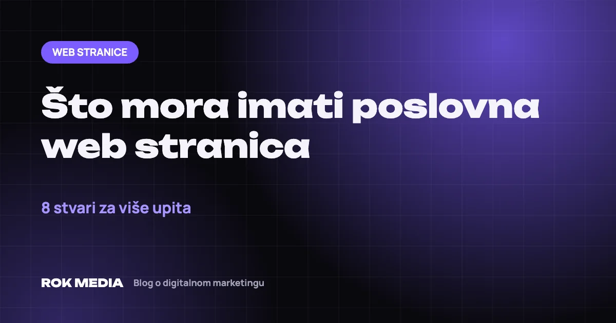 Izrada web stranice: 8 stvari koje svaka poslovna stranica mora imati – ROK MEDIA blog
